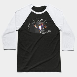 Mom I'm hungry cat Baseball T-Shirt